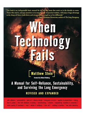 英文原版 When Technology Fails 当技术无用 自力更生 可持续发展及在长期紧急情况下的生存手册 第二版 应急指南 Matthew Stein