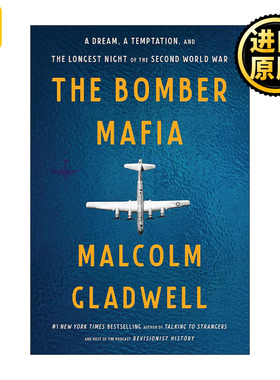 The Bomber Mafia 战争与沉迷 梦想 诱惑与二战中的漫长黑夜 马尔科姆Malcolm Gladwell