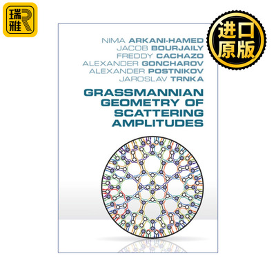 Grassmannian Geometry Of Scattering Amplitudes 英文原版