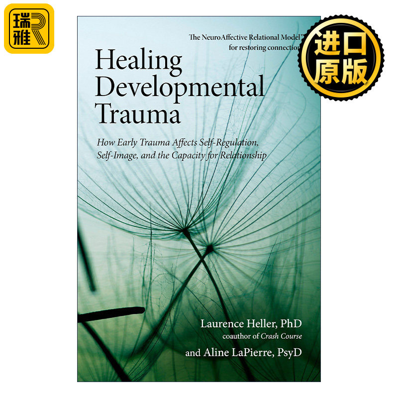 Healing Developmental Trauma 创伤疗愈 早期创伤是如何影响了我们 PTSD 心理学 Laurence Heller