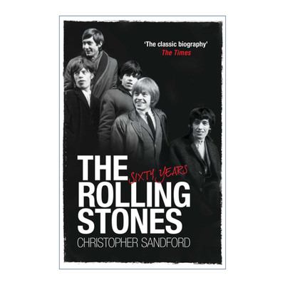 Rolling Stones: Sixty Years 滚石乐队传记 在摇滚界辉煌的60年