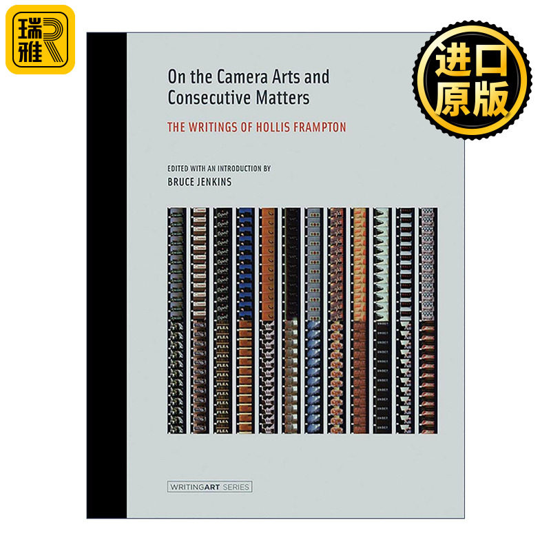 英文原版On the Camera Arts and Consecutive Matters The MIT Press论摄影艺术与连续事件 Hollis Frampton霍利斯·弗兰普顿著作