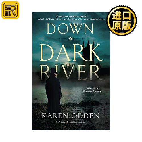 英文原版 Down a Dark River Inspector Corravan Mystery 01 沿着黑暗的河流 科拉文探长之谜1 推理小说 Karen Odden 英文版