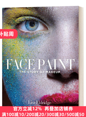 彩妆传奇 一部时尚的文化史与深刻的彩妆书 英文原版 Face Paint The Story Of Makeup 精装 英文版Lisa Eldridge进口英语原版书籍