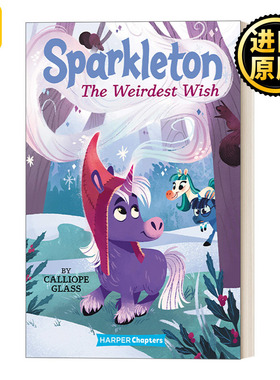 Sparkleton #4: The Weirdest Wish 独角兽#4 章节书