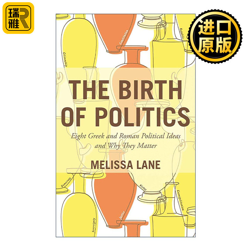 英文原版 The Birth of Politics 政治学的诞生 八种希腊罗马政治思想体系及其重要性 普林斯顿大学教授梅丽莎·莱恩 英文版