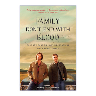 英文原版 Family Don't End with Blood 家人不止于血缘 SPN邪恶力量演员和粉丝的寄语 同名美剧周边 Lynn S. Zubernis
