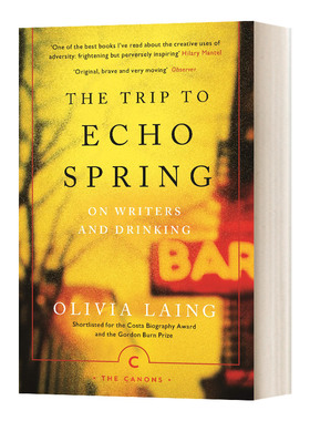 英文原版 The Trip to Echo Spring 回声泉之旅 文人与酒的爱恨情仇 奥利维亚 莱恩 英文版 Olivia Laing 进口英语原版书籍