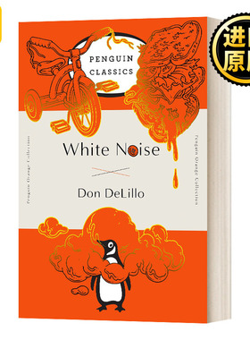 白噪音 企鹅经典橘色豪华收藏毛边版 英文原版 White Noise 1985美国国家图书奖小说奖 英文版 Don DeLillo 进口英语原版书籍