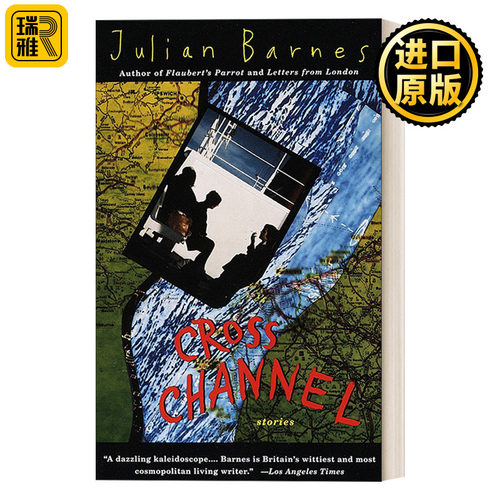 Cross Channel (Vintage International) 交错频道 经典短篇小说 Julian Barnes