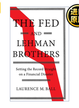 英文原版 The Fed and Lehman Brothers Laurence M. Ball