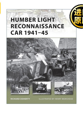 英文原版 Humber Light Reconnaissance Car 1941–45 二战英国亨伯轻型侦察车 先锋武器系列 英文版 进口英语原版书籍