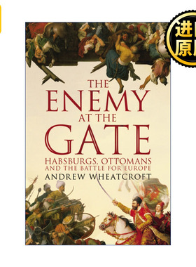 The Enemy at the Gate  1683维也纳之战 哈布斯堡王朝和奥斯曼帝国的生死对决 安德鲁·惠克罗夫特