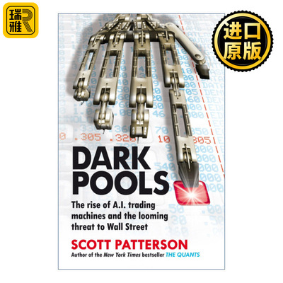 Dark Pools 暗池 高频交易及人工智能大盗颠覆金融世界的对决 斯科特·帕特森