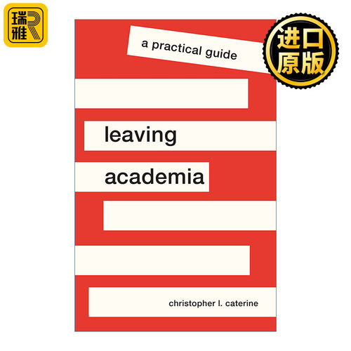 Leaving Academia (Skills for Scholars) 离开学术界 实用指南 职业 转行 Christopher L. Caterine