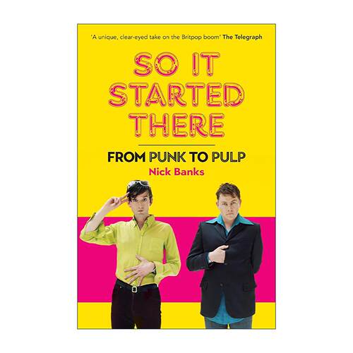 英文原版 So It Started There 纸浆乐队Pulp成名史 乐队鼓手Nick Banks自传 英文版 进口英语原版书籍