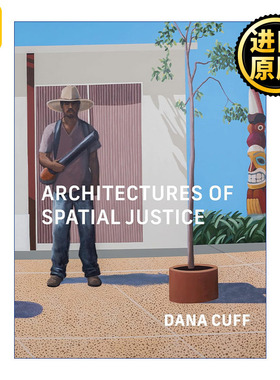 英文原版 Architectures of Spatial Justice Dana Cuff