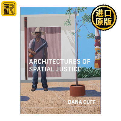 英文原版 Architectures of Spatial Justice Dana Cuff
