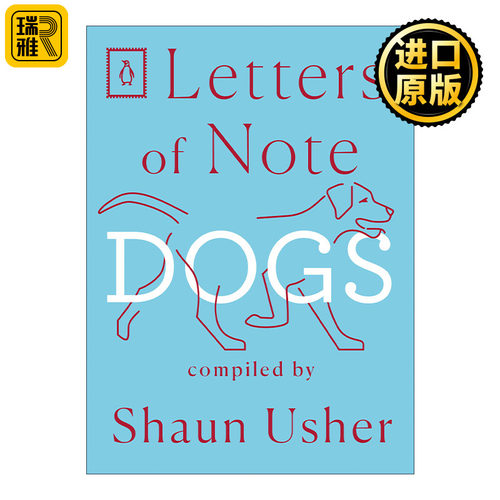 Letters of Note: Dogs 见信如晤系列 狗 信札 Shaun Usher