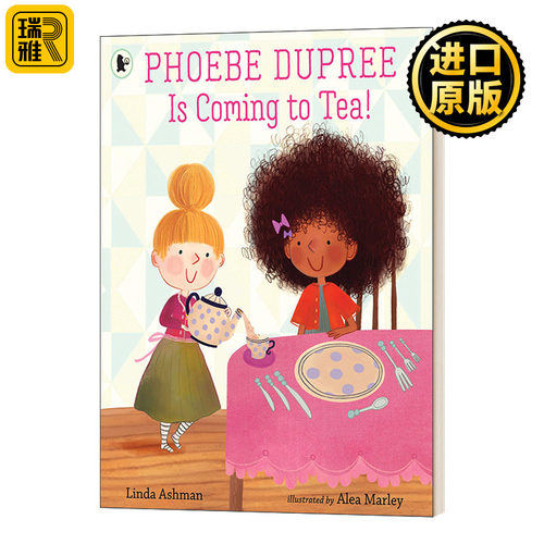 Phoebe Dupree Is Coming to Tea! 甜蜜茶话会 英文原版儿童绘本