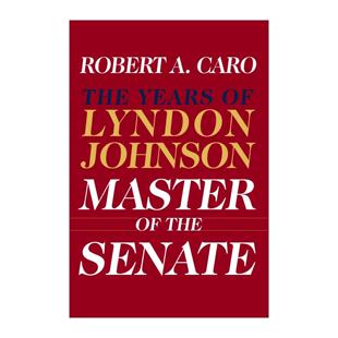 英文原版 Master of the Senate 参议院之主 林登·约翰逊传 卷三 罗伯特·A·卡洛 精装 英文版 进口英语原版书籍