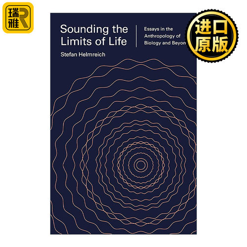 英文原版 Sounding the Limits of Life 探测生命的极限 生物学及其他人类学随笔 英文版 进口英语原版书籍