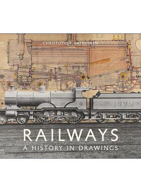 英文原版 Railways A History In Drawings 铁路 图纸的历史 精装 英文版 进口英语原版书籍
