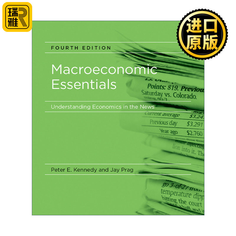 Macroeconomic Essentials (The MIT Press) 新闻中的经济学 宏观经济学精要 第四版 Peter E.  Kennedy