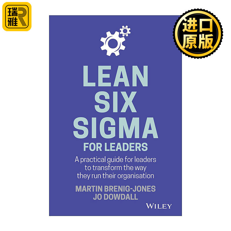Lean Six Sigma for Leaders 领导者的精益六西格玛 领导者改变组织运作方式的实用指南 精装