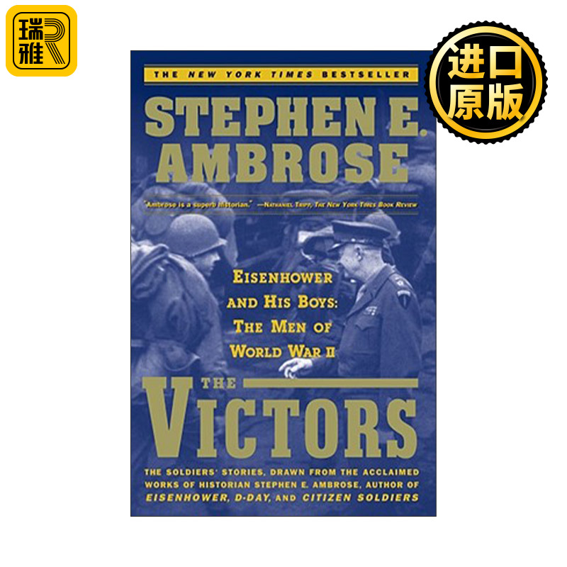 The Victors 胜利者 艾森豪威尔和他的士兵 二战中的男人 美国历史学家史蒂芬·E.安布罗斯