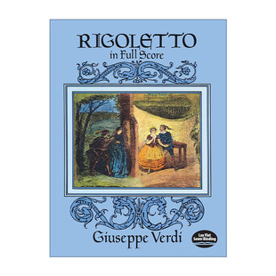 Rigoletto in Full Score 朱塞佩·威尔第歌剧弄臣全谱 Giuseppe Verdi