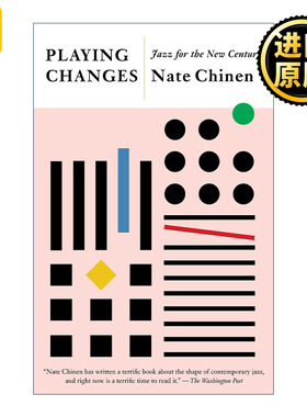 Playing Changes 演奏的变化 新世纪的爵士乐 音乐 Nate Chinen