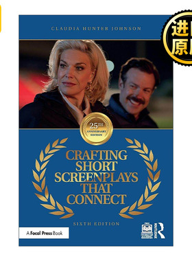 英文原版 Crafting Short Screenplays That Connect 短片剧本写作 第6版 克劳迪娅·亨特·约翰逊 英文版 进口英语原版书籍