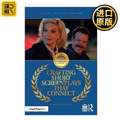 英文原版 Crafting Short Screenplays That Connect 短片剧本写作 第6版 克劳迪娅·亨特·约翰逊 英文版 进口英语原版书籍