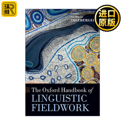 The Oxford Handbook of Linguistic Fieldwork 英文原版