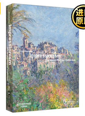 Impressionism : The Hasso Plattner Collection