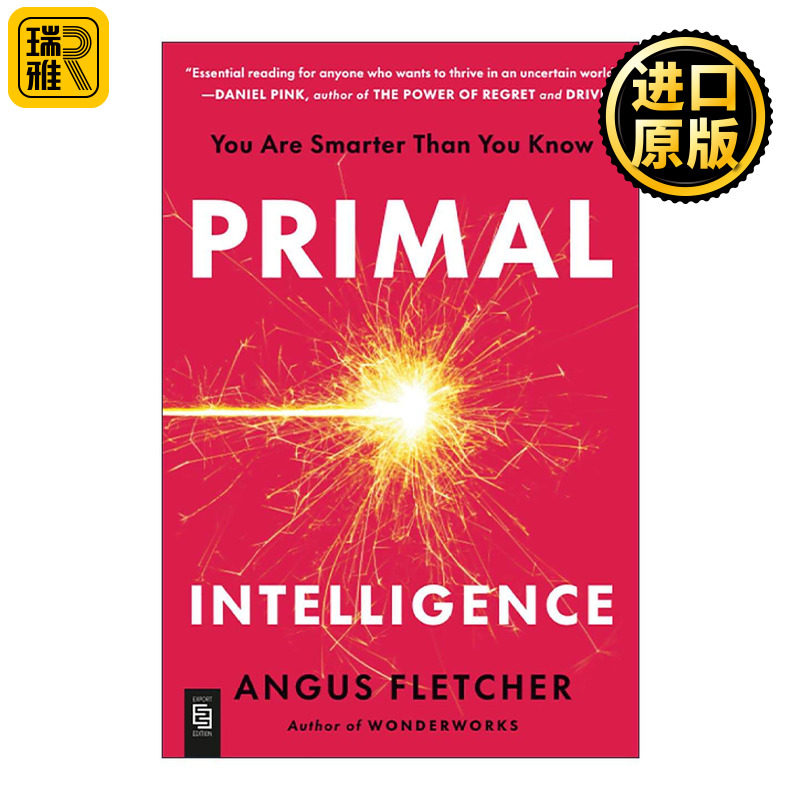 英文原版 Primal Intelligence 原始智慧 你比你以为的更聪明 挖掘隐藏智慧 改变生活指南 Angus Fletcher英文版 进口英语原版书籍