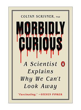 英文原版 Morbidly Curious 病态好奇心 人性阴暗面 揭示无法抗拒恐怖的缘由 心理学 英文版 进口英语原版书籍