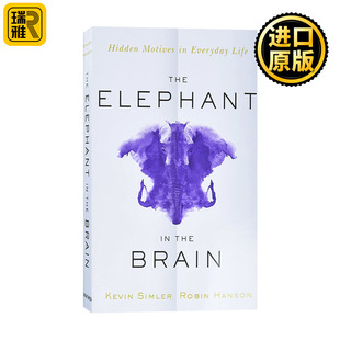 The Elephant in the Brain 脑中的大象 日常生活中的隐性动机