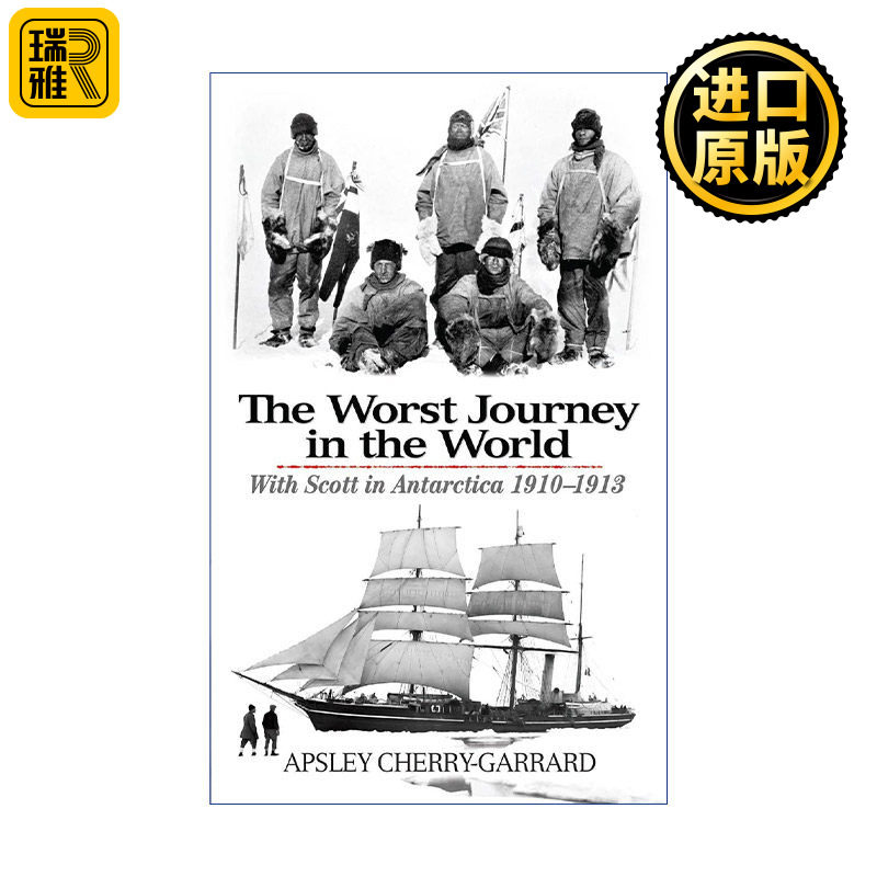 The Worst Journey in the World 世界上最糟糕的旅行 南极探险回忆录 Apsley Cherry-Garrard