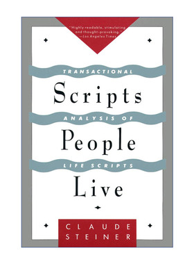 Scripts People Live 人生剧本 心理学大师的人际沟通分析学 Claude Steiner