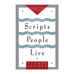 Scripts People Live 人生剧本 心理学大师的人际沟通分析学 Claude Steiner