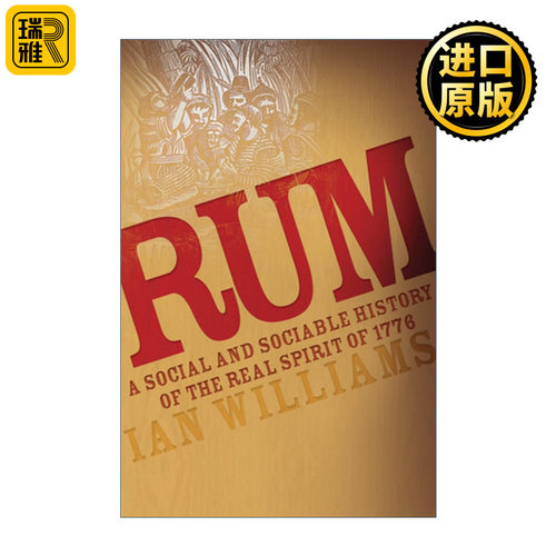 Rum 朗姆酒  真正1776精神的社会和社会史 美国历史
