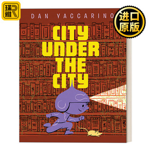 City Under the City 城下之城 儿童绘本 精装故事图画书 名家Dan Yaccarino