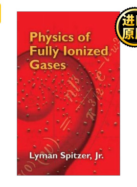 英文原版 Physics of Fully Ionized Gases Lyman Spitzer
