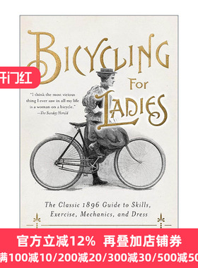英文原版 Bicycling for Ladies 女性骑自行车 技巧 运动 机械和着装的经典1896指南 精装 英文版 进口英语原版书籍