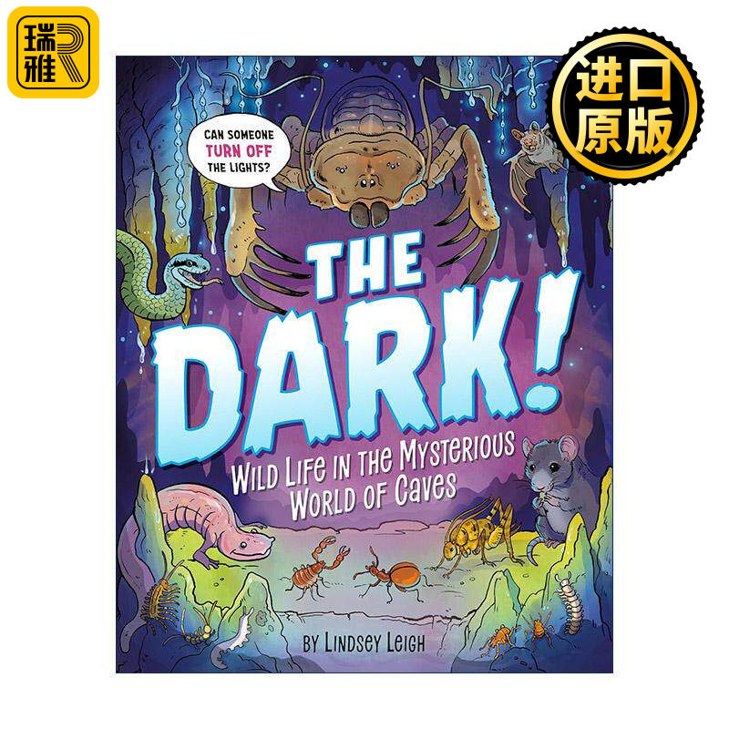 英文原版 The Dark 黑暗 神秘洞穴世界中的野生动物 儿童自然科普百科 精装 Lindsey Leigh 英文版 进口英语原版书籍