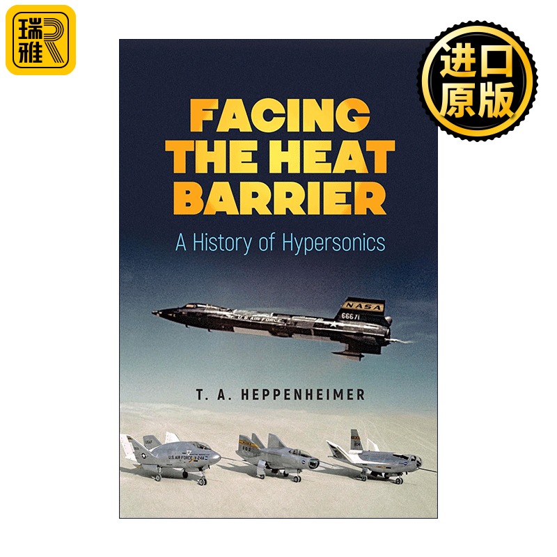 英文原版 Facing the Heat Barrier 面对热障 高超音速的历史 倒计时 航天器的历史作者T. A. Heppenheimer 进口英语原版书籍