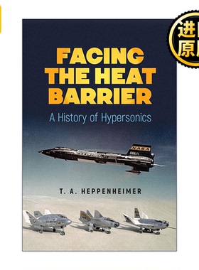 英文原版 Facing the Heat Barrier 面对热障 高超音速的历史 倒计时 航天器的历史作者T. A. Heppenheimer 进口英语原版书籍