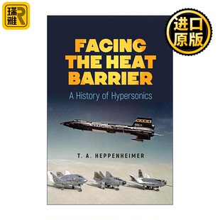 Barrier 历史 Facing Heat Heppenheimer 书籍 英文原版 面对热障 the 航天器 倒计时 高超音速 进口英语原版 历史作者T.